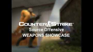 Counter Strike Source Offensive: All Weapons Showcase v0.10