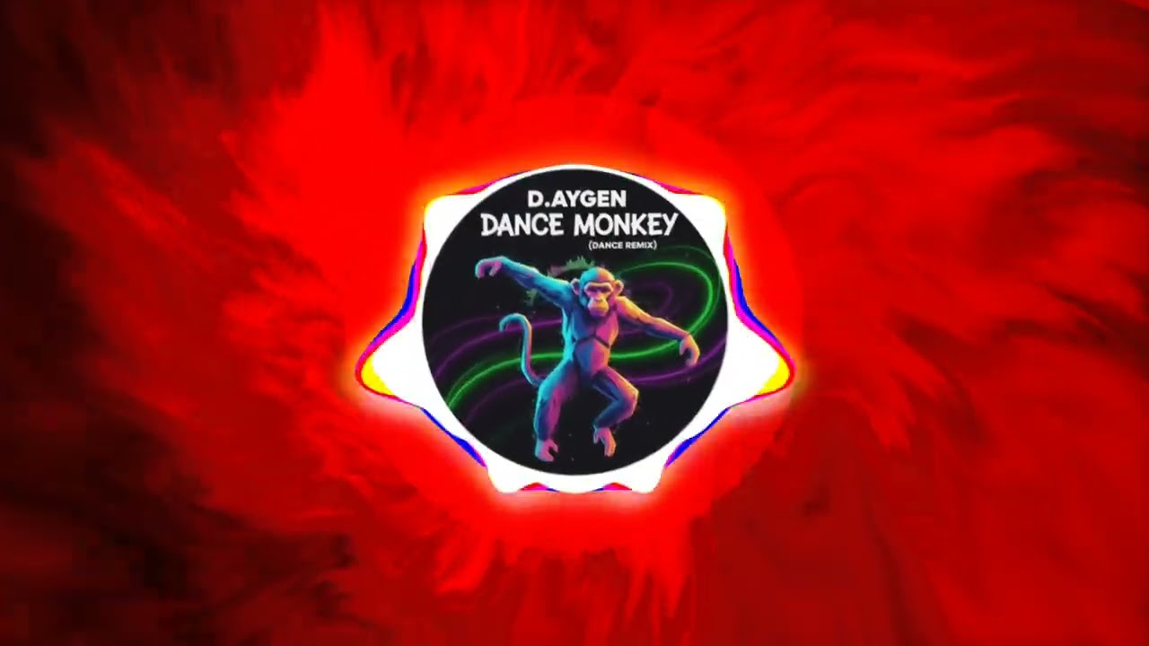 D Aygen Dance Monkey (Dance Remix)