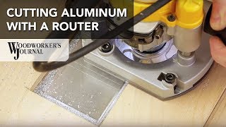 How to Cut Aluminum with a Router