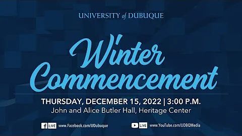 2022 Winter Commencement | University of Dubuque