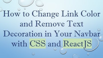 How to Change Link Color and Remove Text Decoration in Your Navbar with CSS and ReactJS
