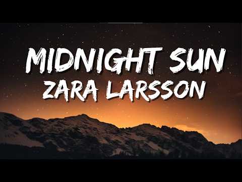 Zara Larsson.Midnight Sun (Lyrics)/yungtalkmedia