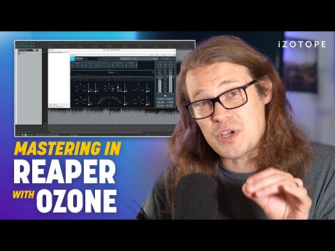 How to Master a Song in Reaper with iZotope Ozone