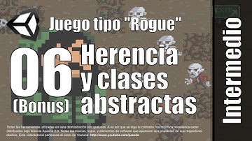 06B - Herencia y clases abstractas - Bonus - Tutorial juego tipo Rogue en Unity