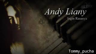 Andy Liany - INGIN RASANYA