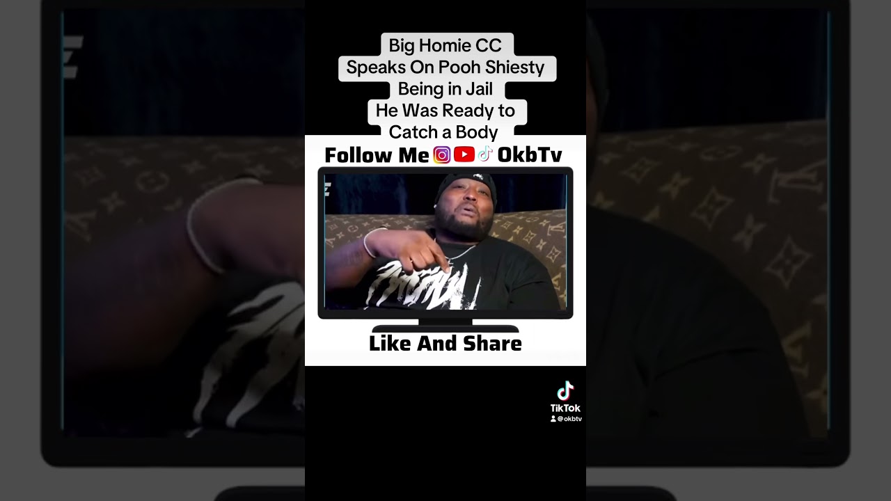 Big Homie CC Speaks On Pooh Shiesty Being in Jail 