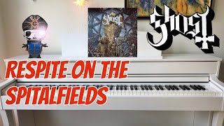 Ghost - Respite On The Spitalfields (Piano Cover)