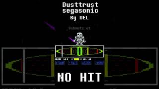 Dusttrust segasonic  #nohit #undertale #sans #undertalefangame #tobyfox #gaster #papyrus #dusttrust