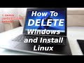 How to Wipe Out Windows & Install and Customize Linux: A Step by Step Tutorial