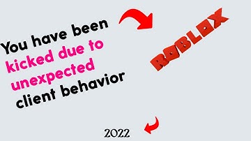 How to Fix “You have been kicked due to unexpected client behavior” in Roblox