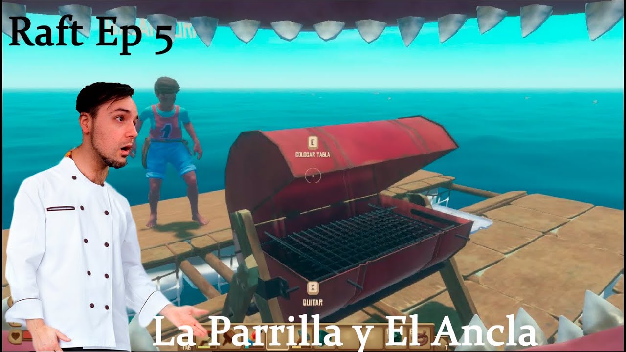 Raft Ep 5 Tenemos Parrilla Pro y Ancla - YouTube
