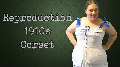 Making an 1910s Corset || A Historical Sewing Vlog