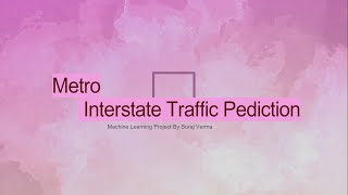 Metro Interstate Traffic Prediction - Ineuron Internship Project