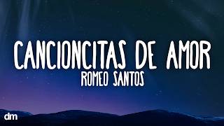 Romeo Santos - Cancioncitas de Amor (Letra)