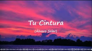 La Cintura - Álvaro Soler | Letra | CHAN