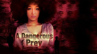 A Dangerous Prey (2024) | Full Movie | TaJa Brittaney | Marlon Ladd | Justin Russell