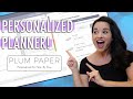 How To Make A Personalized Planner // Plum Paper Planner -- My Design And Customization For 2021!