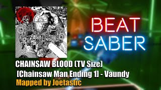 [Beat Saber] CHAINSAW BLOOD (TV Size) [Chainsaw Man Ending 1] - Vaundy | Curation Showcase