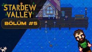 BALIKÇILIKTAN PARAYI KIRACAZ! | Stardew Valley 1.6 #5