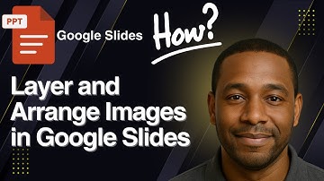 How to Layer and Arrange Images in Google Slides – Step-by-Step Guide