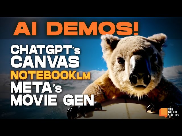 AI Demos: ChatGPT-o4 Canvas, Notebook LM & Meta's Movie Gen
