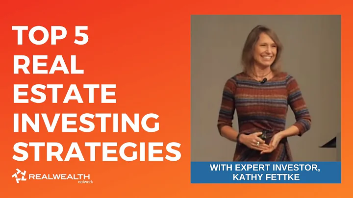 Kathy Fettke's Top 5 Real Estate Investing Strateg...
