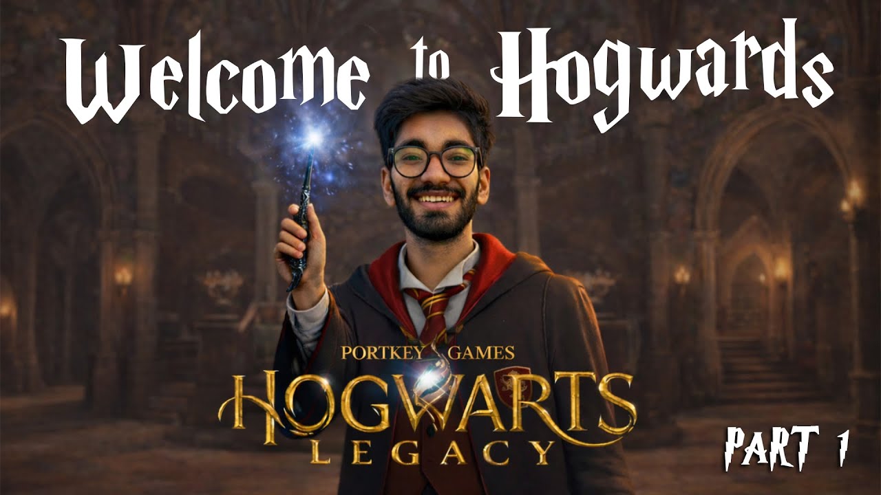 WELCOME TO HOGWARDS | Hogwarts Legacy | PART 1