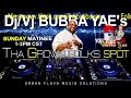 Dj/Vj Bubba Yae&#39;s Sunday Matinee at Tha Grown Folks Spot 12-18-2022