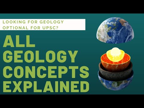జియాలజీకి పరిచయం | భూగర్భ శాస్త్రం యొక్క ప్రాథమిక అంశాలు #UPSCOptional #GeologyOptional #GeologyConcepts