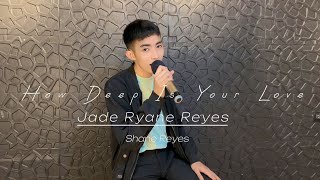 How Deep Is Your Love Bee Gees Jade Ryane Reyes Ft. Shane Reyes Cover