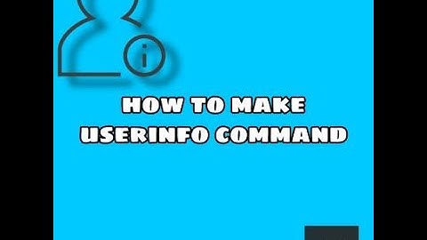 How to make "userinfo" command ! BCFD