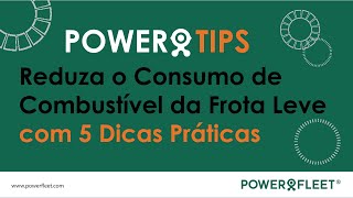 POWER  TIPS | Reduza o Consumo de Combustível da Frota Leve com 5 Dicas Práticas