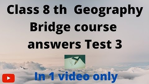 Class 8 th || Geography bridge course answers || Test 3 || # Unlimited Gyan {HS}