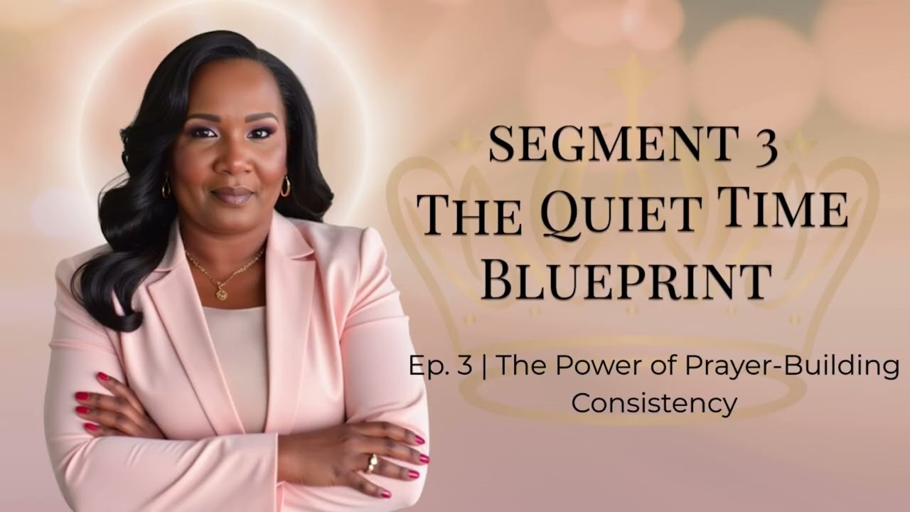 The Power of Prayer | How to Build a Consistent Quiet Time with God