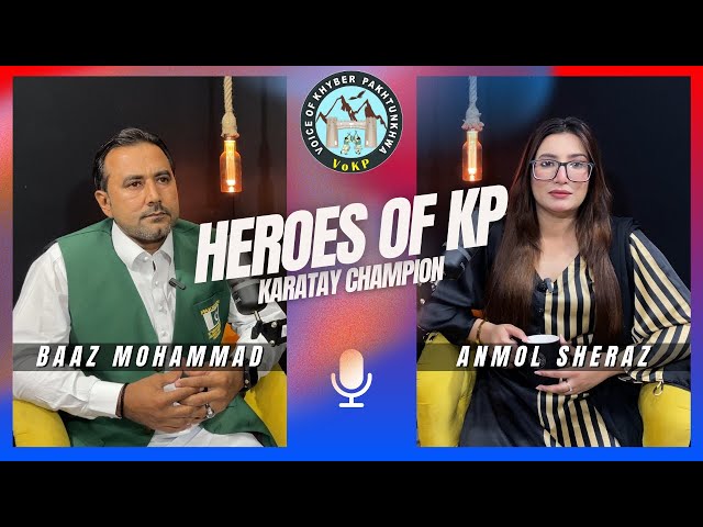 Heroes of Kp | Host Anmol Sheraz | Guest Baaz Mohammad Karate Champion