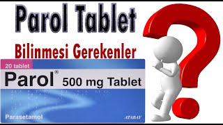 PAROL (Parasetamol) Tablet Nedir, Niçin Kullanılır, Nasıl Kullanılır, Yan Etkileri Nelerdir? Resimi