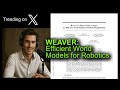 WEAVER: Efficient World Models for Robotics