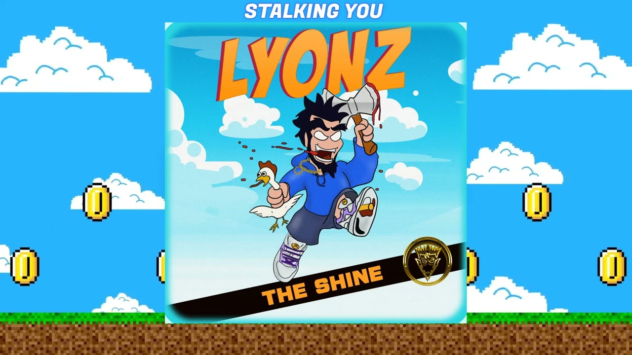 STALKING YOU - LYONZ (produced by ShaggytheAirhead)