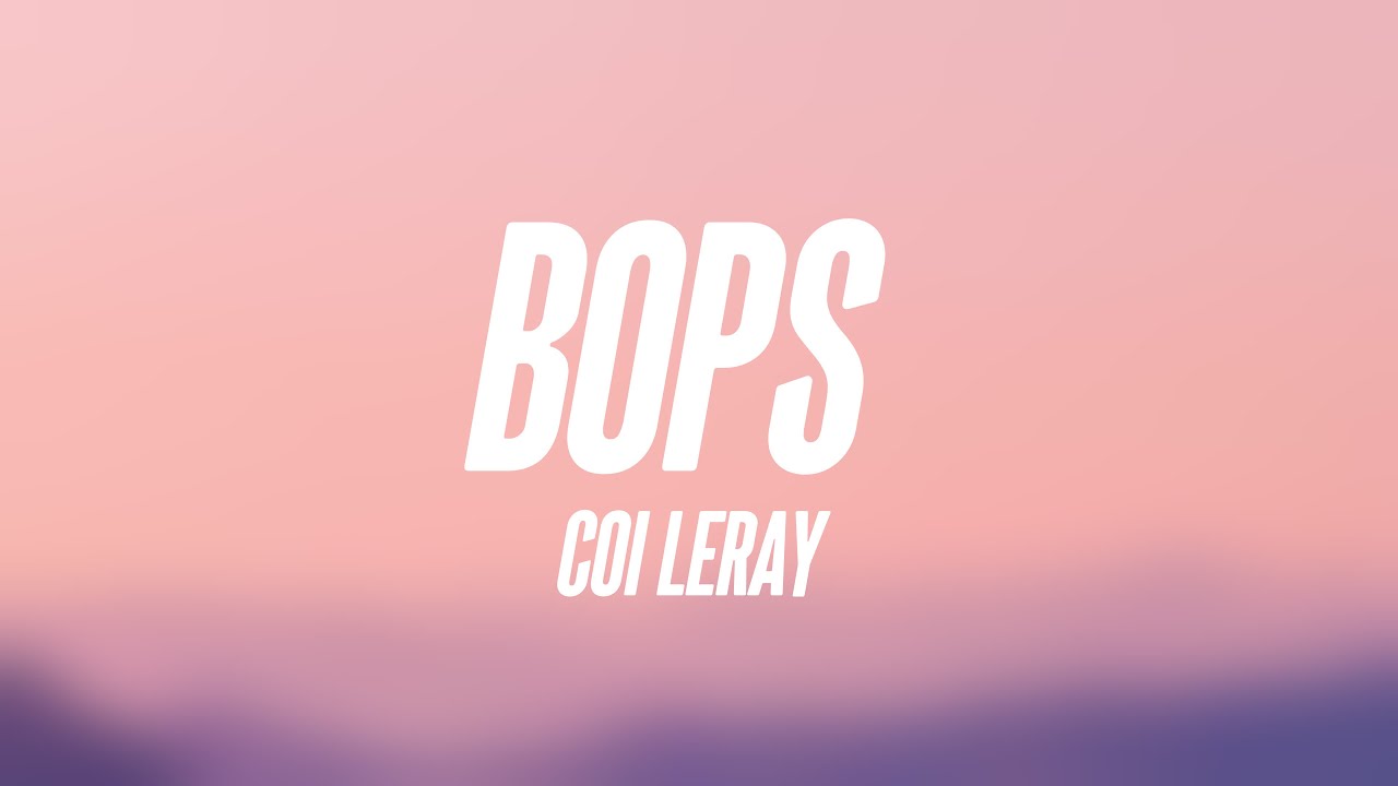 Bops - Coi Leray {Lyrics Video} 🥁