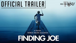 Finding Joe | Official Trailer | Now Streaming on Indie Film Hustle TV screenshot 2