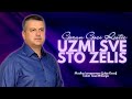 Goran goci ristic  uzmi sve sto zelis official audio 2022