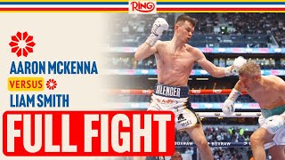 PASSING OF THE TORCH! Aaron McKenna Vs. Liam Smith | FULL FIGHT Wealth
