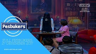 Full Pesbukers | ANTV 28 Desember 2017