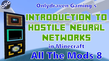Minecraft - All The Mods 8 - Introduction to Hostile Neural Networks