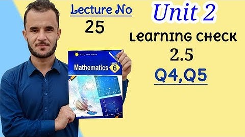 6th math unit 2 check 2.5 Q4,Q5. afaq sun series new course