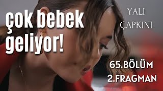 Tahlil - Yalı Çapkını 65. bölüm 2. fragman / Çok bebek geliyor!