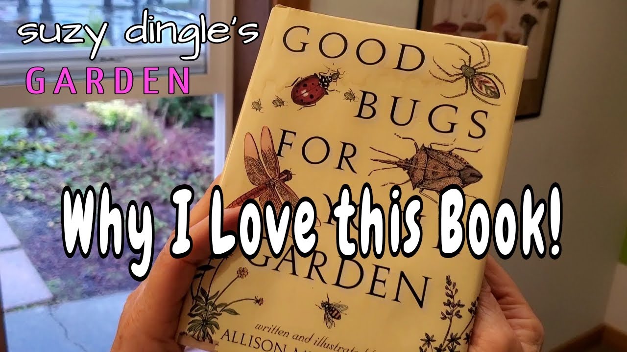 Good Bugs for Your Garden Book Review!