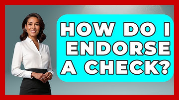 How Do I Endorse A Check? - Ask Your Bank Teller