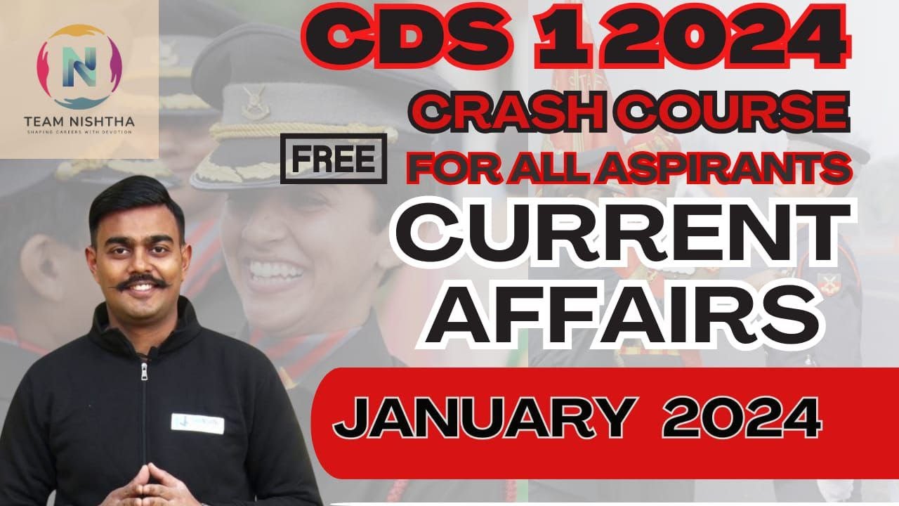 January' 2024 Monthly Current Affairs |TEAM NISHTHA| CDS | CAPF | NDA ...