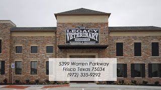 Legacy Veterinary Hospital REVIEWS   Frisco, TX Review